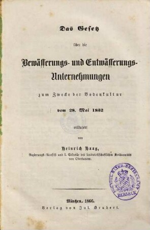 Das Gesetz über die Bewässerungs- und Entwässerungs-Unternehmungen zum Zwecke der Bodenkultur vom 28. Mai 1852
