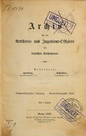 Archiv für die Artillerie- und Ingenieur-Offiziere des deutschen Reichsheeres. 99 = Jg. 56. 1892