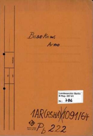 Personenheft Arno Besekow (*03.01.1914), Kriminalkommissar, Regierungsassistent, SS-Hauptsturmführer