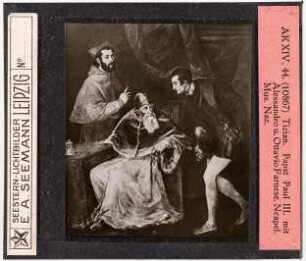 Tizian: Papst Paul III. mit Alessandro und Ottavio Farnese. Neapel, Museo Nazionale (Reihe AK XIV, Nr. 44, Seestern-Nr. 10867)