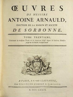Oeuvres de Messire Antoine Arnauld, 30. Contenant la troisieme partie de la cinquieme classe depuis le huitieme nombre jusqu'au treizieme inclusivement