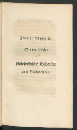 Zweiter Abschnitt. Moralische und philosophische Gedanken zum Nachdenken