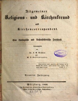 Allgemeiner Religions- und Kirchenfreund und Kirchencorrespondent : eine theologische und kirchenhistorische Zeitschrift. 9. 1836