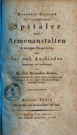 Neuester Zustand der vorzüglichern Spitäler und Armenanstalten in einigen Hauptorten des In- und Auslandes, 1. Spitäler und Armenanstalten von Paris