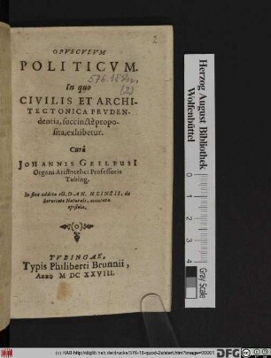 Opusculum Politicum : In quo Civilis Et Architectonica Prudentia, succincte proposita, exhibetur