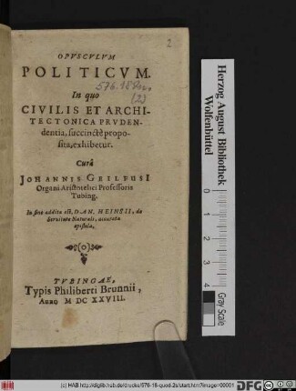 Opusculum Politicum : In quo Civilis Et Architectonica Prudentia, succincte proposita, exhibetur