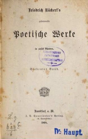 Friedrich Rückert's gesammelte poetische Werke : in zwölf Bänden, 7. Lyrische Gedichte : (Pantheon)