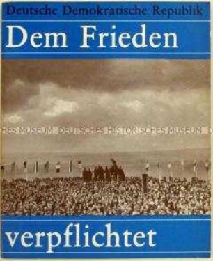 Informationsschrift zur Friedenspolitik der DDR - Sachkonvolut