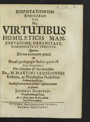 Disputationum Ethicarum ... De Virtutibus Homileticis Mansuetudine, Urbanitate, Humanitate Et Veritate