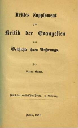 Kritik der Evangelien und Geschichte ihres Ursprungs, Suppl. 3. Kritik der paulinischen Briefe