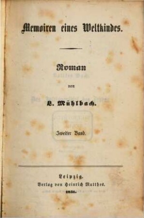 Memoiren eines Weltkindes : Roman von L[ouise] Mühlbach, 2