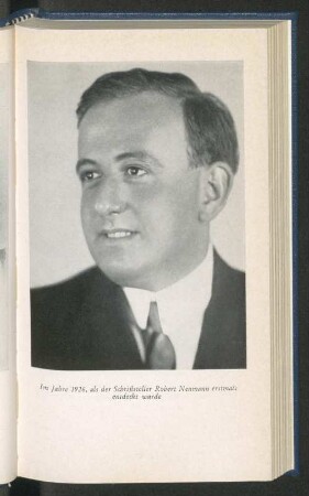 Im Jahre 1926, als der Schriftsteller Robert Neumann erstmals entdeckt wurde