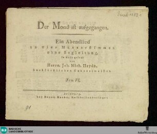 Der Mond ist aufgegangen : ein Abendlied zu vier Männerstimmen ohne Begleitung; Nro. VI