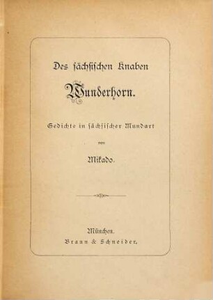 Des sächsischen Knaben Wunderhorn : Gedichte in sächsischer Mundart