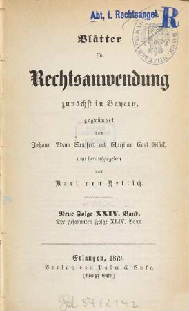 Dr. J. A. Seuffert's Blätter für Rechtsanwendung. 24 = Bd. 44 des Gesamtwerkes. 1879