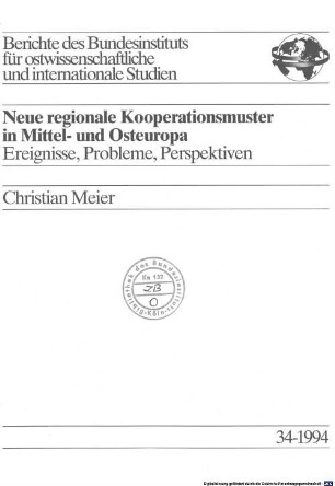 Neue regionale Kooperationsmuster in Mittel- und Osteuropa : Ergebnisse, Probleme, Perspektiven