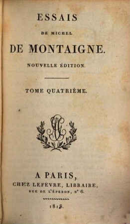 Essais de Michel de Montaigne. 4