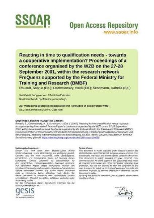 Reacting in time to qualification needs - towards a cooperative implementation? Proceedings of a conference organised by the WZB on the 27-28 September 2001, within the research network FreQuenz supported by the Federal Ministry for Training and Research (BMBF)