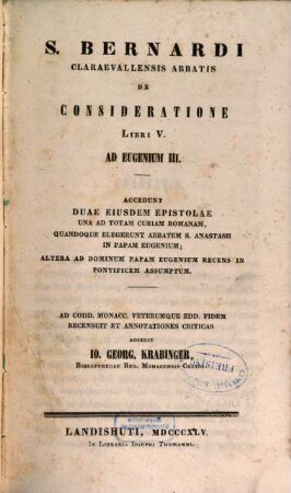 S. Bernardi Claraevallensis abbatis de consideratione libri V ad Eugenium III.
