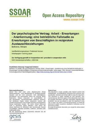 Der psychologische Vertrag: Arbeit - Erwartungen - Anerkennung; eine betriebliche Fallstudie zu Erwartungen von Beschäftigten in reziproken Austauschbeziehungen