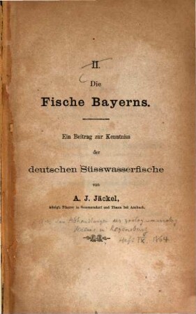 Die Fische Bayerns : ein Beitrag zur Kenntniss der deutschen Süsswasserfische