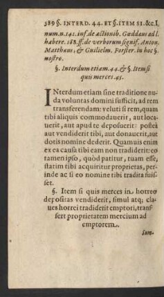 §. Interdum etiam. 44. [et] §. Item si quis merces. 45.