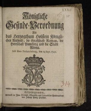Königliche Gesinde-Verordnung Für das Hertzogthum Holstein Königlichen Antheils, die Graffschaft Rantzau, die Herrschaft Pinneberg und die Stadt Altona : Sub Dato Friderichsburg, den 24 Sept. 1740
