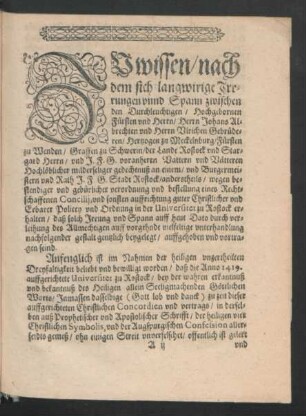 Unwissen/ nach dem sich langwirige Irrungen unnd Spann zwischen den Durchleuchtigen/ Hochgebornen Fürsten und Herrn/ Herrn Johans Albrechten und Herrn Ulrichen Gebrüderen ...