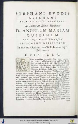 Stephani Evodii Assemani Archiepiscopi Apamensis Ad ... D. Angelum Mariam Quirinum S. R. E. Cardinalem Bibliothecarium Episcopum Brixiensem In novam Operum S. Ephraemi Syri Editionem Epistola.