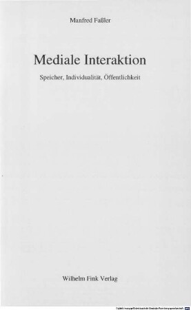 Mediale Interaktion : Speicher, Individualität, Öffentlichkeit