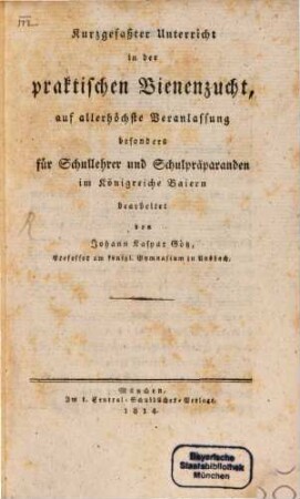 Kurzgefaßter Unterricht in der praktischen Bienenzucht