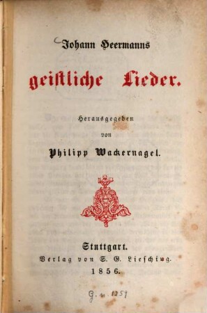 Johann Heermanns geistliche Lieder : hrsg. von Philipp Wackernagel