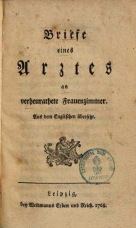 Briefe eines Arztes an verheurathete Frauenzimmer : Aus dem Englischen übersetzt