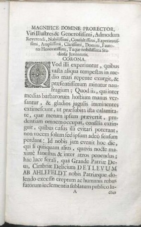 Magnifice Domine Prorector, Viri Illustres & Generosissimi, Admodum Reverendi, Nobilissimi, Consultissimi, Experientissimi, Amplissimi, Clarissimi, Domini, Fautores Honoratissimi, Tuque nobilissima Studiosæ Juventutis, Corona.