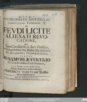 Gothofredi Antonii, IC. Disputatio Feudalis X De Feudi Licite Alienati Revocatione