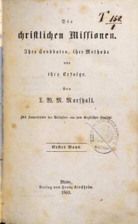 Die christlichen Missionen : ihre Sendboten, ihre Methode und ihre Erfolge, 1