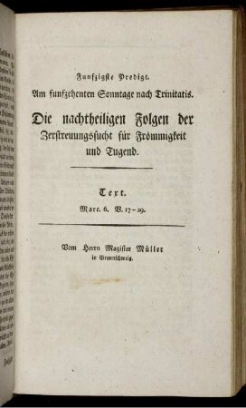Funfzigste Predigt. Am funfzehenten Sonntage nach Trinitatis. Die nachtheiligen Folgen der Zerstreuungssucht für Frömmigkeit und Tugend.