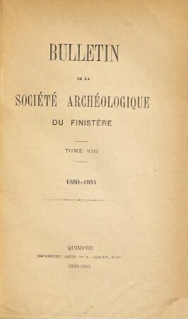 Bulletin de la Société Archéologique du Finistère. 8. 1880/81