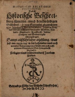 Historicae relationis continvatio : das ist historische Beschreibung fürnemer unnd denckwürdigen Geschichten, 1601/02 (1602)