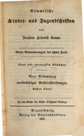 Sämmtliche Kinder- und Jugendschriften, 29. Neue Sammlung merkwürdiger Reisebeschreibungen ; 1