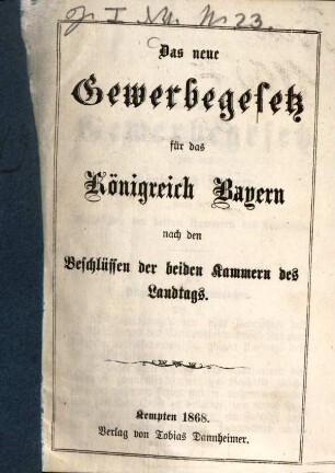 Das neue Gewerbegesetz für das Königreich Bayern nach den Beschlüssen der beiden Kammern des Landtags