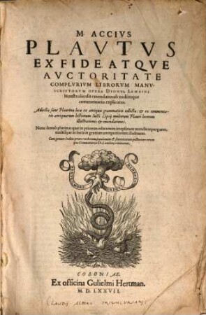 M. Accius Plautus : Ex Fide Atque Auctoritate Complurium Librorum Manuscriptorum Opera Dionys. Lambini Monstroliensis emendatus: ab eodemque commentariis explicatus