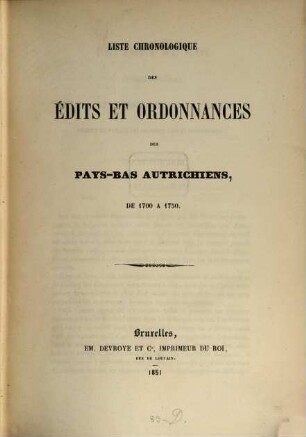 Liste chronologique des édits et ordonnances des Pays-Bas autrichiens. 1700/50 (1851)