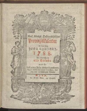 1788: Kais. Königl. Oesterreichischer Provinzialkalender für das Jahr Jesu Christi, 1788.
