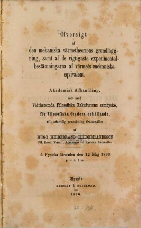 Öfversigt af den mekaniska värmetheoriens grundläggning, samt af de vigtigaste experimental-bestämningarna af värmets mekaniska eqvivalent