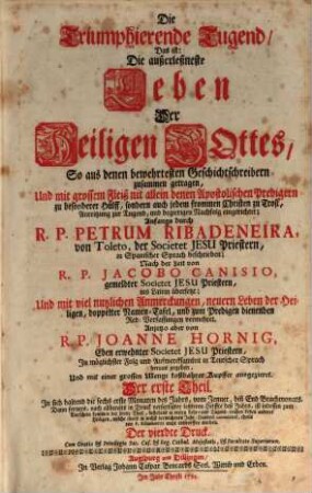 Die Triumphierende Tugend, Das ist, Die außerleßneste Leben Deren Heiligen Gottes : So aus denen bewehrtesten Geschichtsschreibern zusammengetragen, ..., 1. In sich haltend die sechs erste Monaten des Jahrs, vom Jenner, biß End Brachmonats