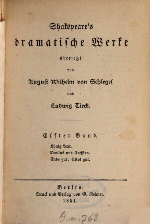 Shakspeare's dramatische Werke, 11. König Lear. Troilus und Cressida. Ende gut, alles gut