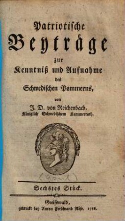 Patriotische Beyträge zur Kenntniß und Aufnahme des Schwedischen Pommerns, 6. 1786