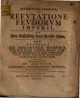 Dissertatio Jvridica, De Refvtatione Fevdorvm Imperii : = Von Auflassung derer Reichs-Lehne