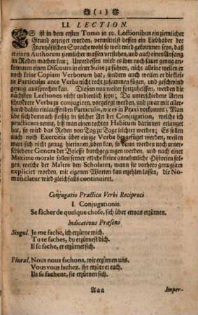Gründliche und leichteste Anweisung Zur Frantzösischen Sprache Durch ein Collegium Gallicum Von hundert Lektionen : Darinnen nicht allein die nöthige Theorie in der Grammatic deutlich gelehret, sondern auch ein zulänglicher Vorrath so wohl der gebräuchlichsten Wörter, Phrasium, Gallicismorum und Sprüchwörter, als auch anmuthiger Gespräche, ..., 2